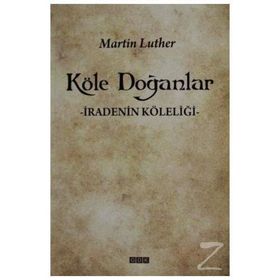Köle Doğanlar - Martin Luther