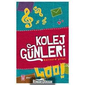 KOLEJ GÜNLERİ - BERNARD FRIOT