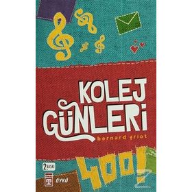 KOLEJ GÜNLERİ - BERNARD FRIOT