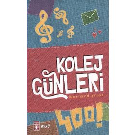 KOLEJ GÜNLERİ - BERNARD FRIOT