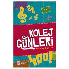 KOLEJ GÜNLERİ - BERNARD FRIOT