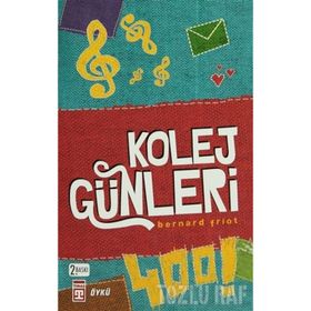 KOLEJ GÜNLERİ - BERNARD FRIOT