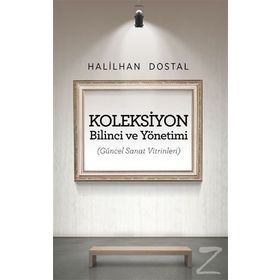 Koleksiyon Bilinci ve Yönetimi - İ. Halilhan Dostal