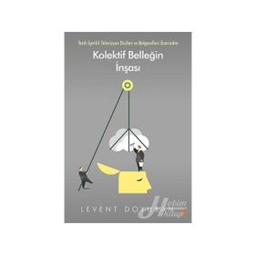 Kolektif Belleğin İnşası - Levent Doyuran