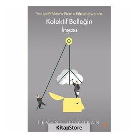 Kolektif Belleğin İnşası - Levent Doyuran