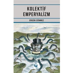 Kolektif Emperyalizm - Ergün Sönmez