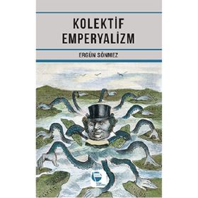 Kolektif Emperyalizm - Ergün Sönmez