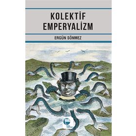 Kolektif Emperyalizm - Ergün Sönmez