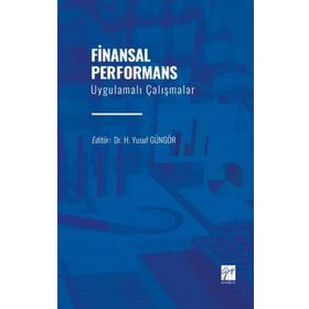 Kolektif - Finansal Performans Uygulamalı Çalışmalar