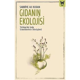 Kolektif Gıdanın Ekolojisi: Türkiyede Gıda Sistemlerinin Dönüşümü