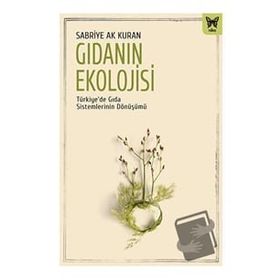 Kolektif Gıdanın Ekolojisi: Türkiyede Gıda Sistemlerinin Dönüşümü