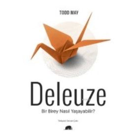 Kolektif Kitap Bir Birey Nasıl Yaşayabilir- Deleuze
