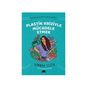 Kolektif Kitap Değişim Kolektifi Gençlik Dizisi 2 - Plastik Kriziyle Mücadele Etmek