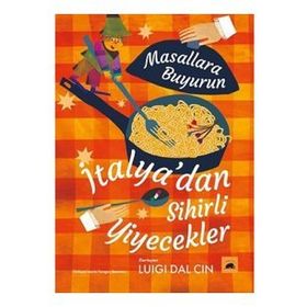 Kolektif Kitap İtalya’dan Sihirli Yiyecekler - Masallara Buyurun