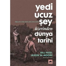 Kolektif Kitap Yedi Ucuz Şey Üzerinden Dünya Tarihi