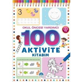 Kolektif Okul Öncesi Yardımcı 2-3-4 Yaş - 100 Aktivite Kitabım