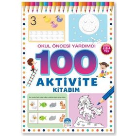 Kolektif Okul Öncesi Yardımcı 2-3-4 Yaş - 100 Aktivite Kitabım
