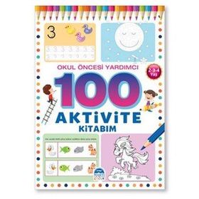 Kolektif Okul Öncesi Yardımcı 2-3-4 Yaş - 100 Aktivite Kitabım