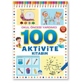 Kolektif Okul Öncesi Yardımcı 4-5-6 Yaş - 100 Aktivite Kitabım