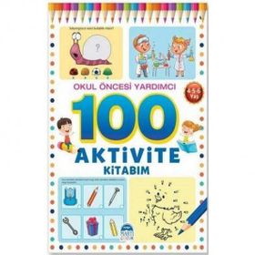 Kolektif Okul Öncesi Yardımcı 4-5-6 Yaş - 100 Aktivite Kitabım
