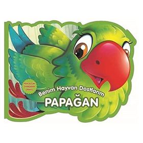 Kolektif Parıltı Yayınları Papağan - Benim Hayvan Dostlarım