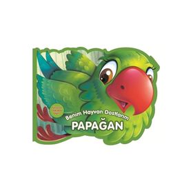 Kolektif Parıltı Yayınları Papağan - Benim Hayvan Dostlarım