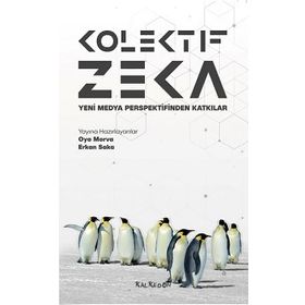 Kolektif Zeka – Yeni Medya Perspektifinden Katkılar - Kalkedon Yayıncılık