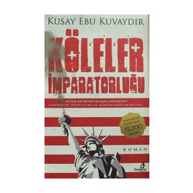 Köleler İmparatorluğu - Kusay Ebu Kuvaydır