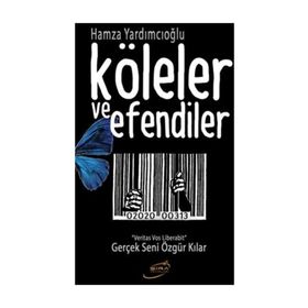 Köleler ve Efendiler - Hamza Yardımcıoğlu