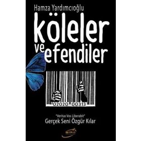 Köleler ve Efendiler - Hamza Yardımcıoğlu