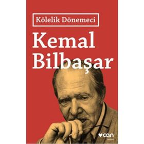 Kölelik Dönemeci - Kemal Bilbaşar