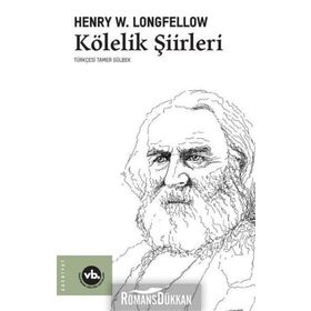 Kölelik Şiirleri - Henry W. Longfellow