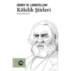 Kölelik Şiirleri - Henry W. Longfellow