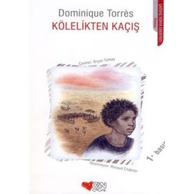 KÖLELİKTEN KAÇIŞ - DOMINIQUE TORRES