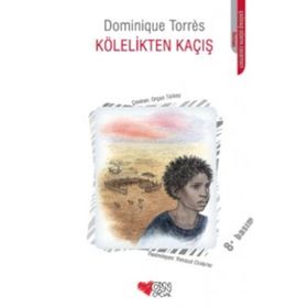 KÖLELİKTEN KAÇIŞ - DOMINIQUE TORRES