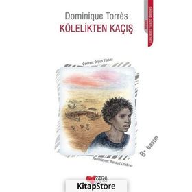 KÖLELİKTEN KAÇIŞ - DOMINIQUE TORRES