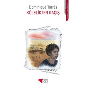 KÖLELİKTEN KAÇIŞ - DOMINIQUE TORRES