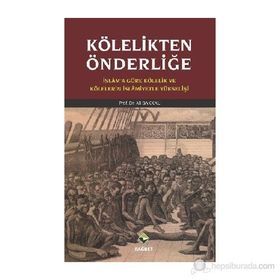 KÖLELİKTEN ÖNDERLİĞE - ALI BAKKAL
