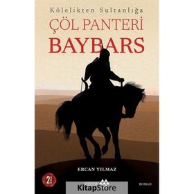 Kölelikten Sultanlığa Çöl Panteri Baybars Ercan Yılmaz