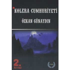 Kolera Cumhuriyeti - Özkan Günaydın