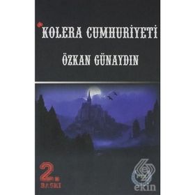 Kolera Cumhuriyeti - Özkan Günaydın