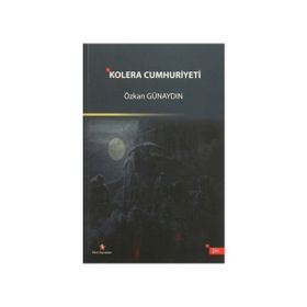 Kolera Cumhuriyeti - Özkan Günaydın
