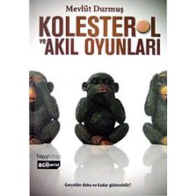 Kolesterol ve Akıl Oyunları - Mevlüt Durmuş