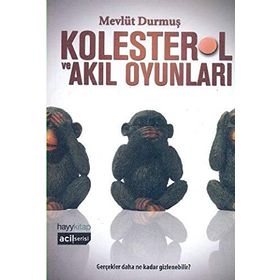 Kolesterol ve Akıl Oyunları - Mevlüt Durmuş