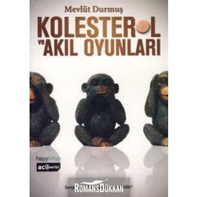 Kolesterol ve Akıl Oyunları - Mevlüt Durmuş