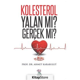 Kolesterol Yalan mı? Gerçek mi? - Ahmet Karabulut