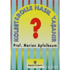 Kolesterolle Nasıl Yaşanır? - Marian Apfelbaum
