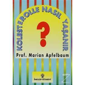 Kolesterolle Nasıl Yaşanır? - Marian Apfelbaum