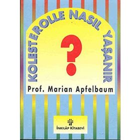 Kolesterolle Nasıl Yaşanır? - Marian Apfelbaum
