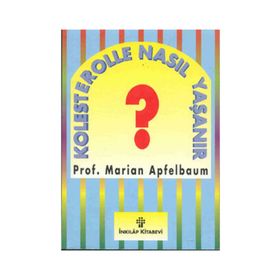 Kolesterolle Nasıl Yaşanır? - Marian Apfelbaum